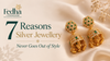 7 Reasons Silver Jewellery Never Goes Out of Style